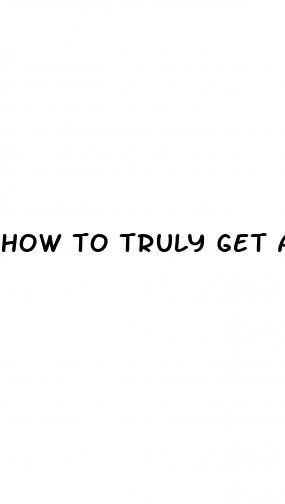 how to truly get a bigger dick