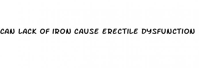 can lack of iron cause erectile dysfunction