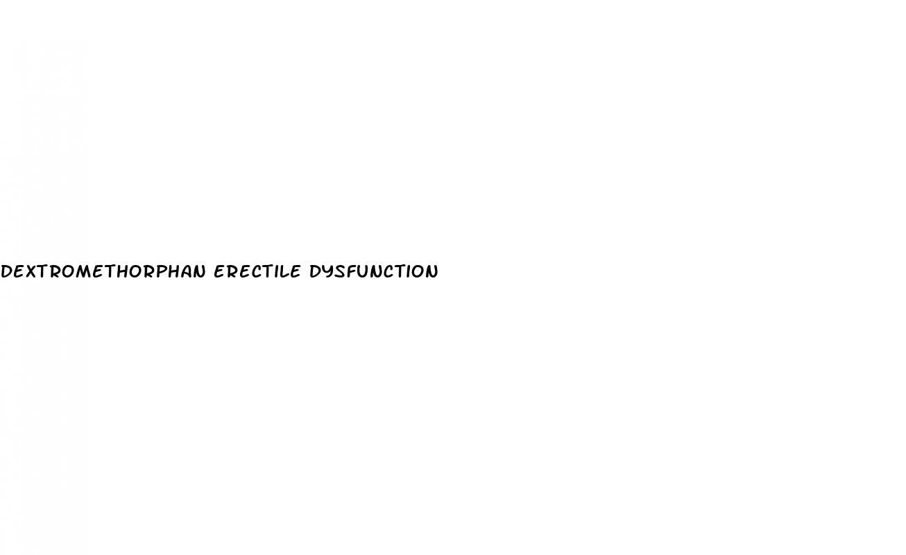 dextromethorphan erectile dysfunction