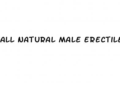 all natural male erectile dysfunction supplements