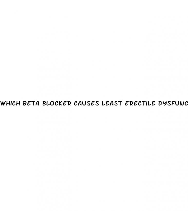 which beta blocker causes least erectile dysfunction