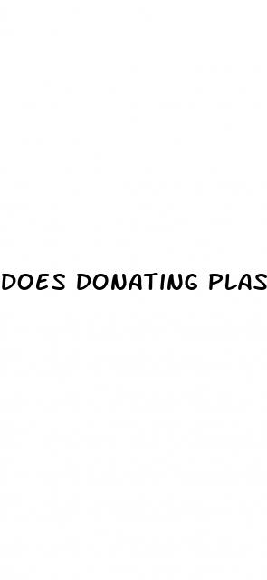 does donating plasma cause erectile dysfunction