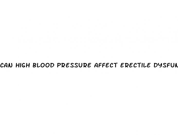 can high blood pressure affect erectile dysfunction