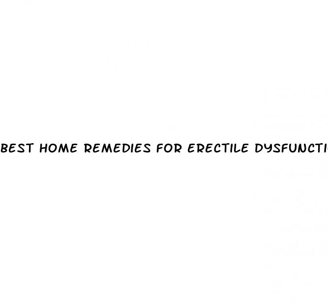 best home remedies for erectile dysfunction and premature ejaculation