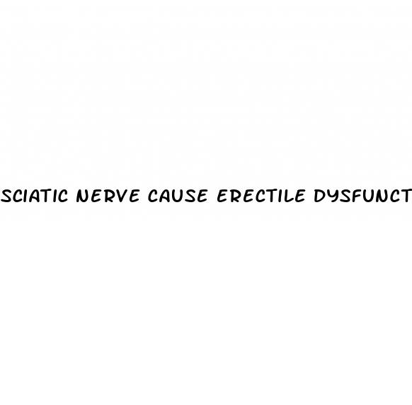 sciatic nerve cause erectile dysfunction