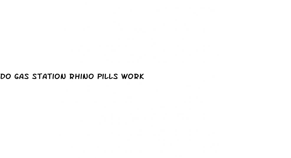 do gas station rhino pills work