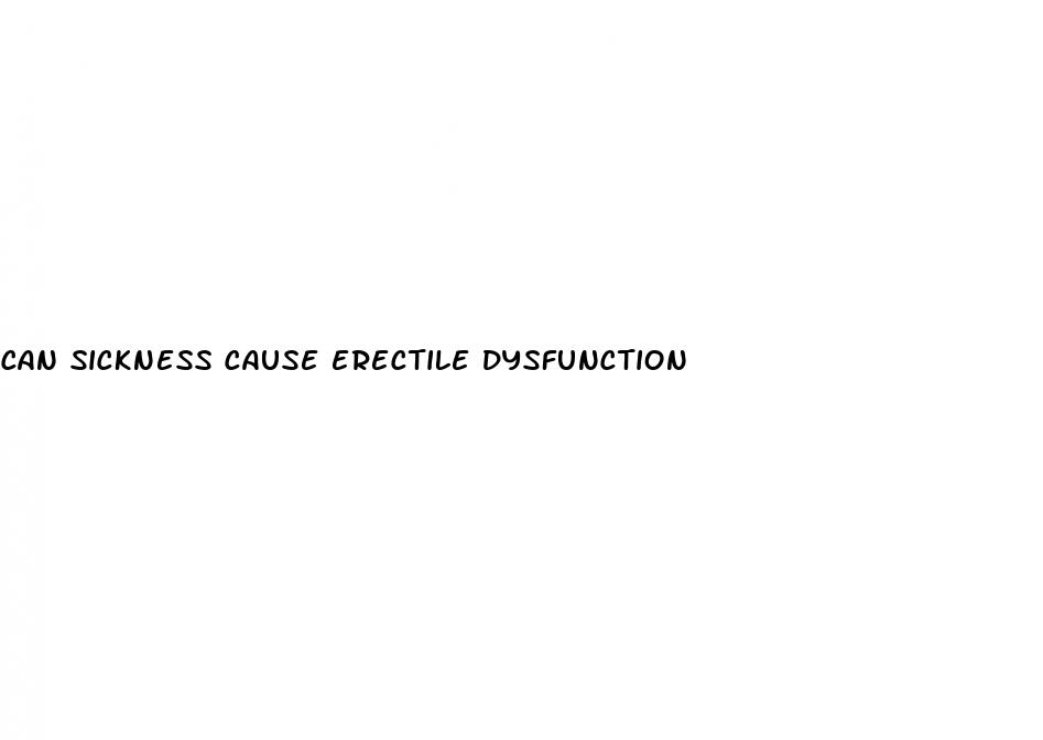 can sickness cause erectile dysfunction