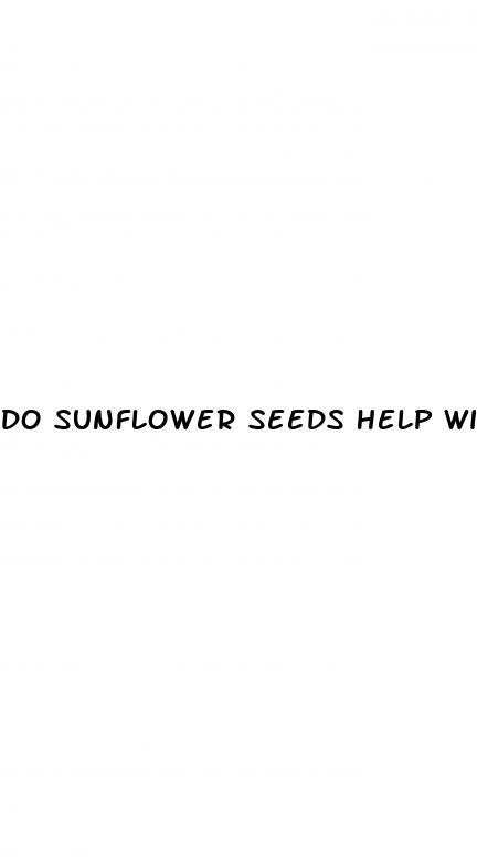 do sunflower seeds help with erectile dysfunction
