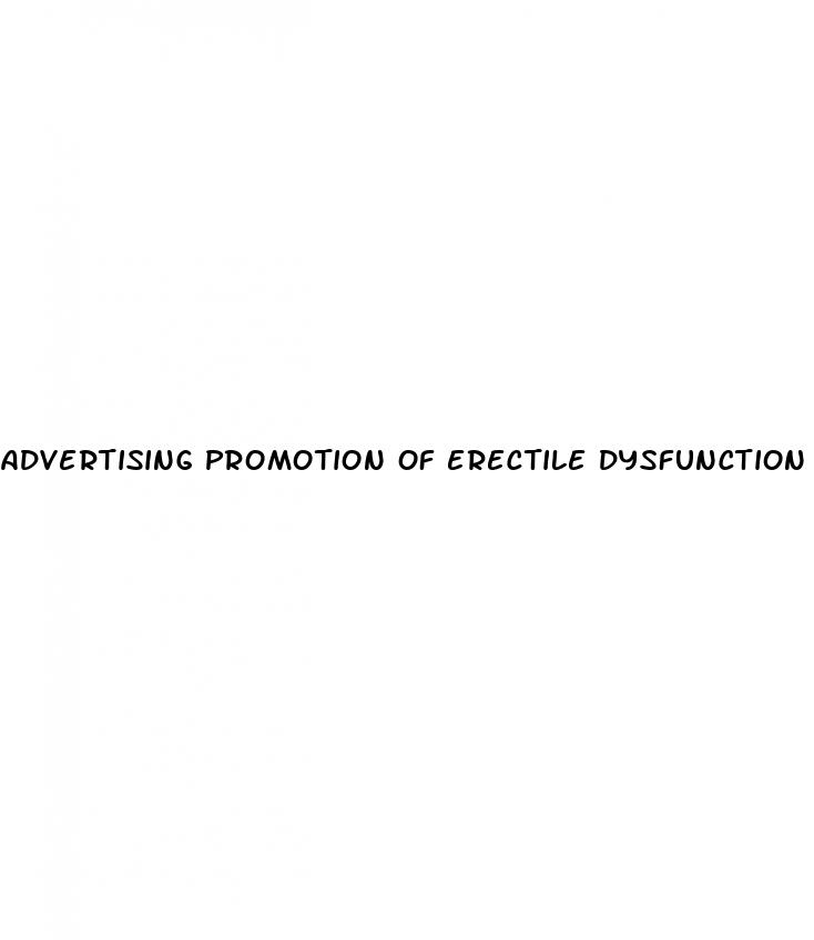 advertising promotion of erectile dysfunction