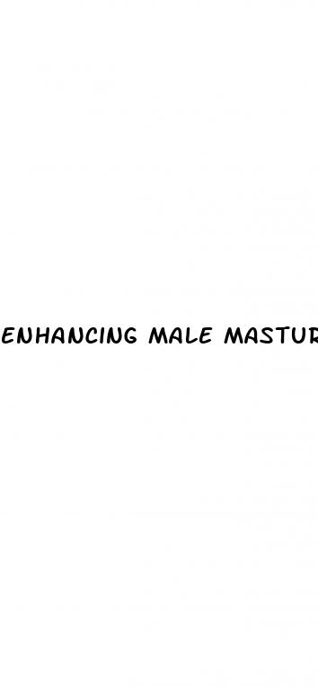 enhancing male masturbation