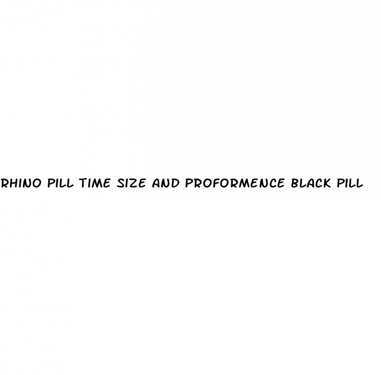 rhino pill time size and proformence black pill