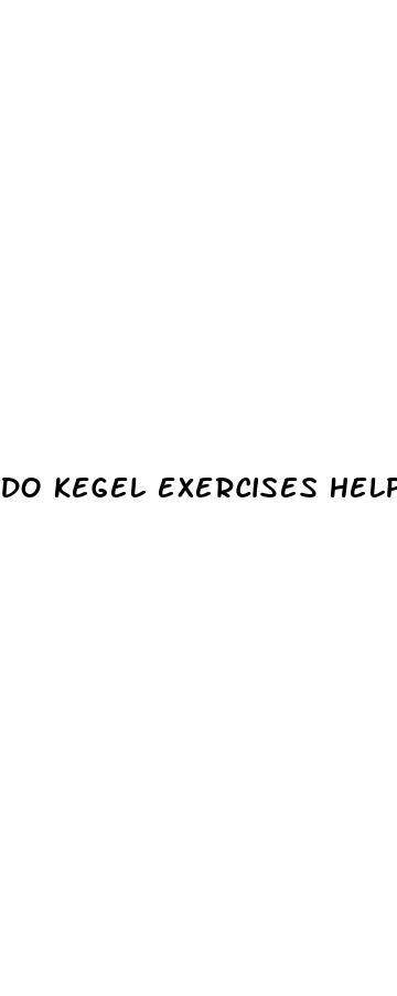 do kegel exercises help erectile dysfunction