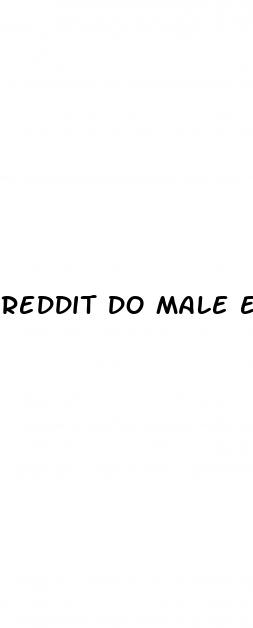 reddit do male enhancement pills work