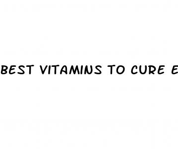 best vitamins to cure erectile dysfunction