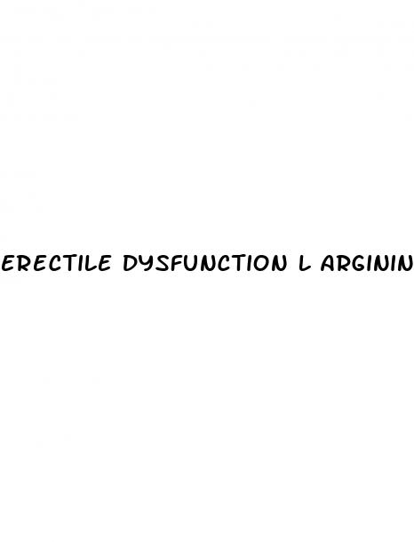 erectile dysfunction l arginine