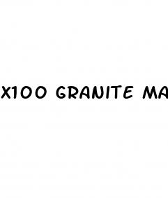 x100 granite male enhancement reviews