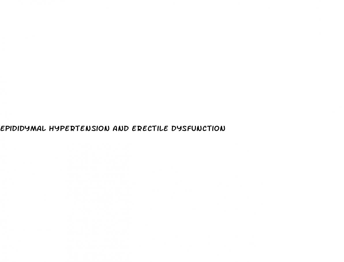 epididymal hypertension and erectile dysfunction