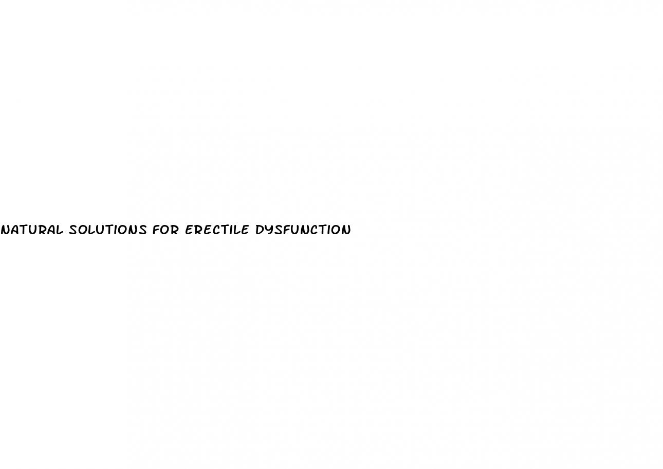 natural solutions for erectile dysfunction