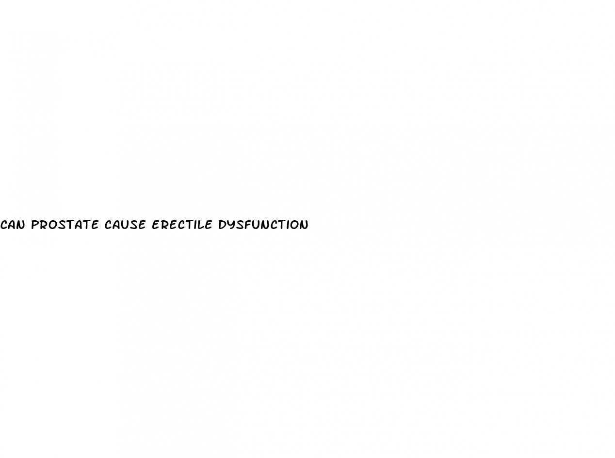can prostate cause erectile dysfunction