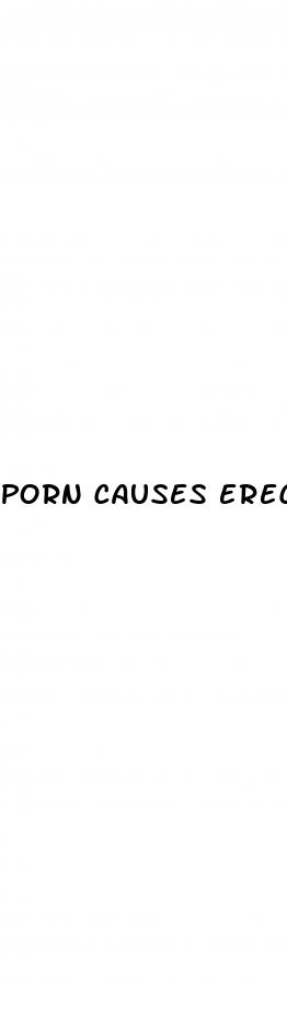 porn causes erectile dysfunction