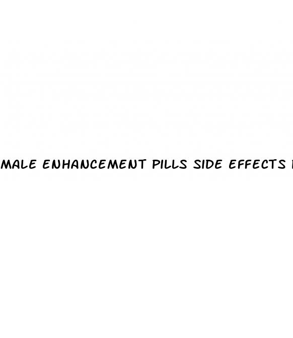 male enhancement pills side effects periods of time