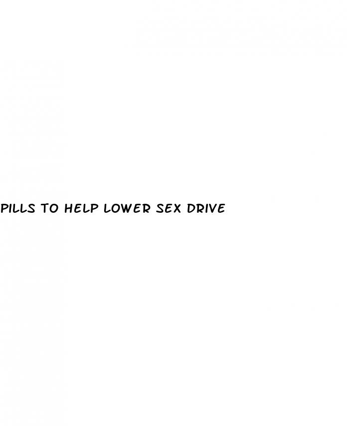 pills to help lower sex drive