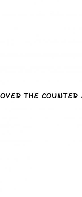 over the counter male enhancement that works