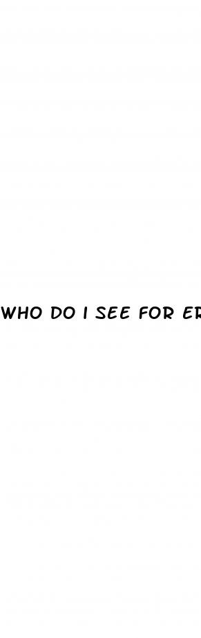 who do i see for erectile dysfunction
