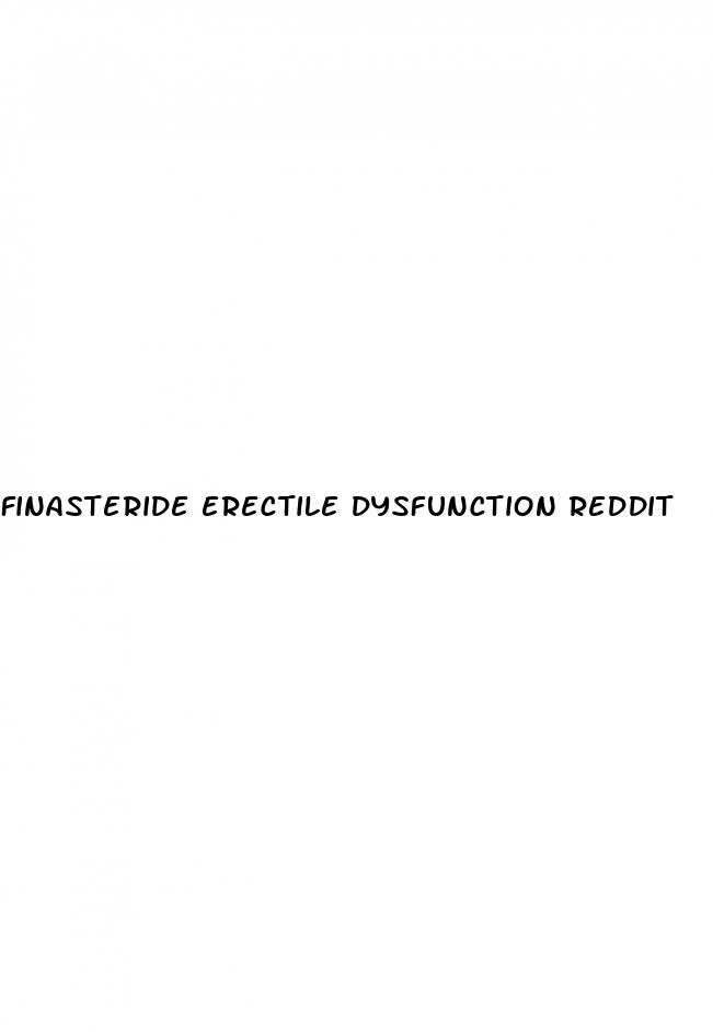 finasteride erectile dysfunction reddit