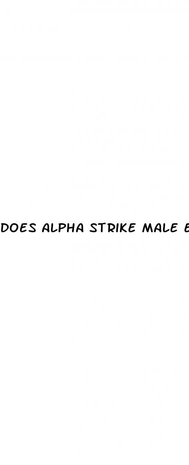 does alpha strike male enhancement work