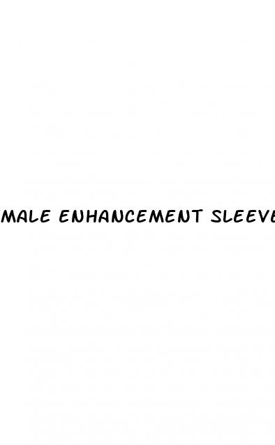 male enhancement sleeves