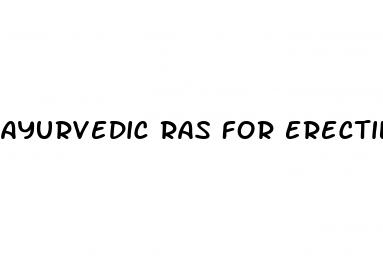 ayurvedic ras for erectile dysfunction