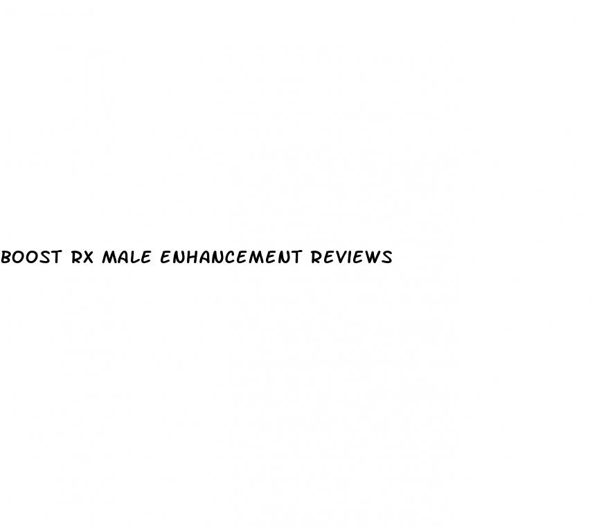 boost rx male enhancement reviews