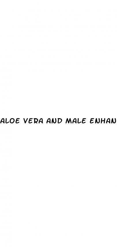 aloe vera and male enhancement