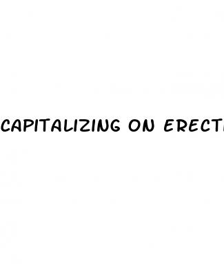 capitalizing on erectile dysfunction