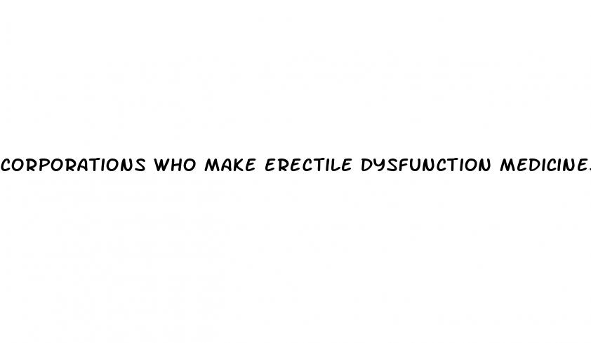 corporations who make erectile dysfunction medicines paid for studies