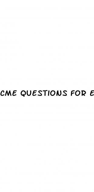 cme questions for erectile dysfunction