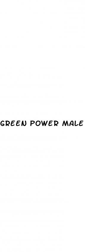 green power male enhancement