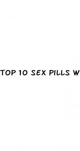 top 10 sex pills with free trial