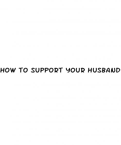 how to support your husband with erectile dysfunction