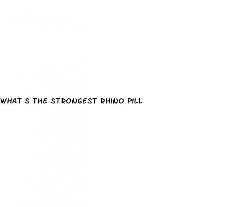 what s the strongest rhino pill