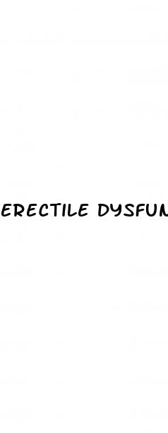 erectile dysfunction and test booster