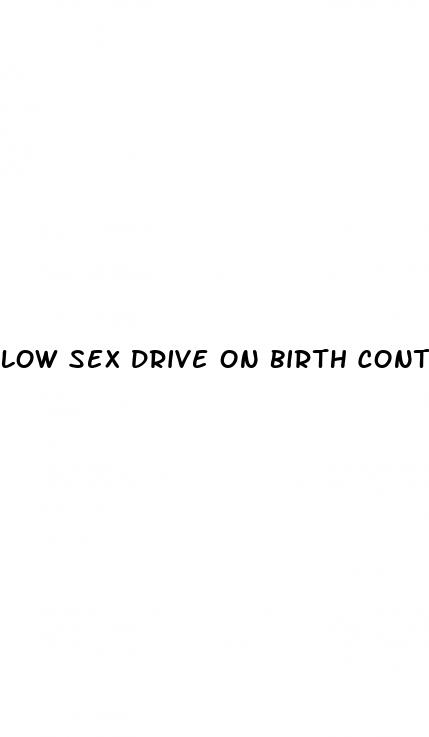 low sex drive on birth control pills