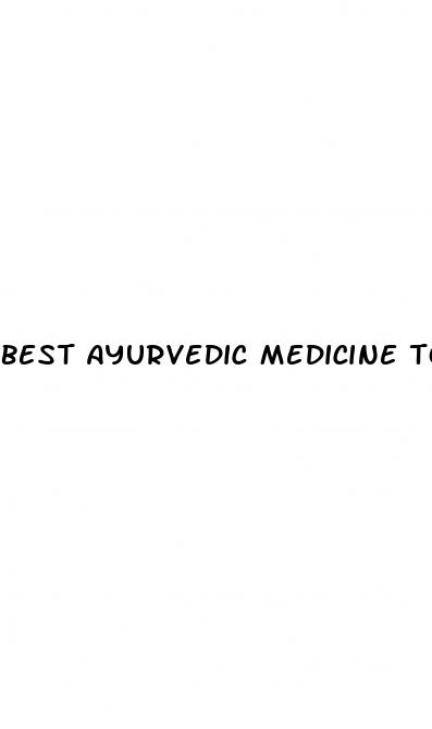 best ayurvedic medicine to cure erectile dysfunction