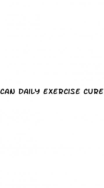 can daily exercise cure erectile dysfunction