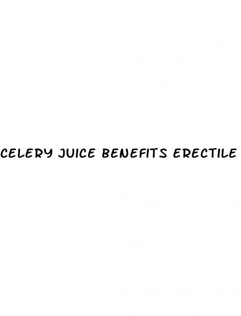 celery juice benefits erectile dysfunction