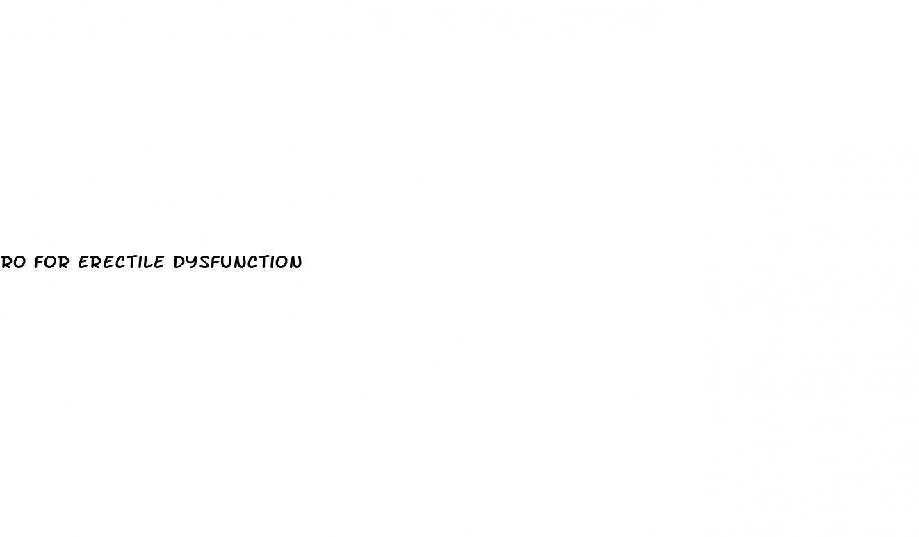 ro for erectile dysfunction