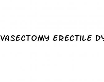 vasectomy erectile dysfunction risk