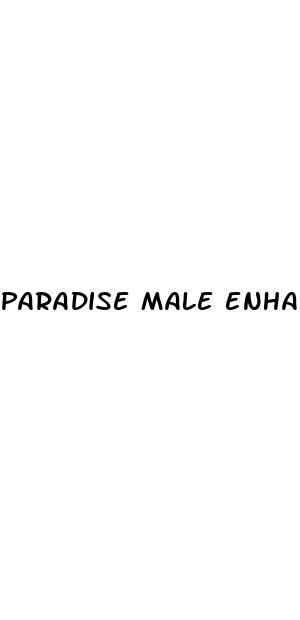 paradise male enhancement pills