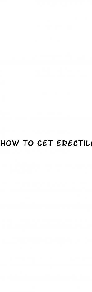 how to get erectile dysfunction medication